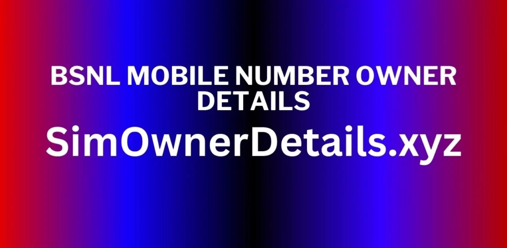 BSNL Mobile Number Owner Details 2024