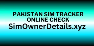 Pakistan SIM Tracker Online Check